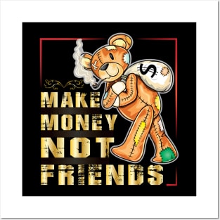 Make Money Not Friends Posters and Art